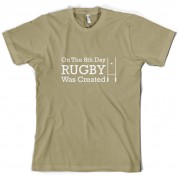 On The 8th Day Rugby Was Created T Shirt