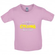 All I Care About Is Cycling Kids T Shirt