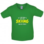 All I Care About Is Skiing Kids T Shirt