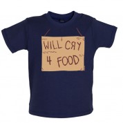 Will cry 4 food Baby T Shirt