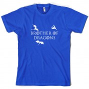 Brother Of Dragons T Shirt