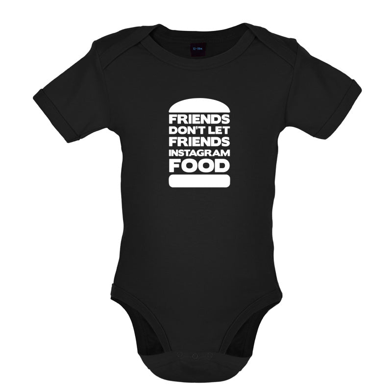 Friends Don't Let Friends Instagram Food Baby T Shirt