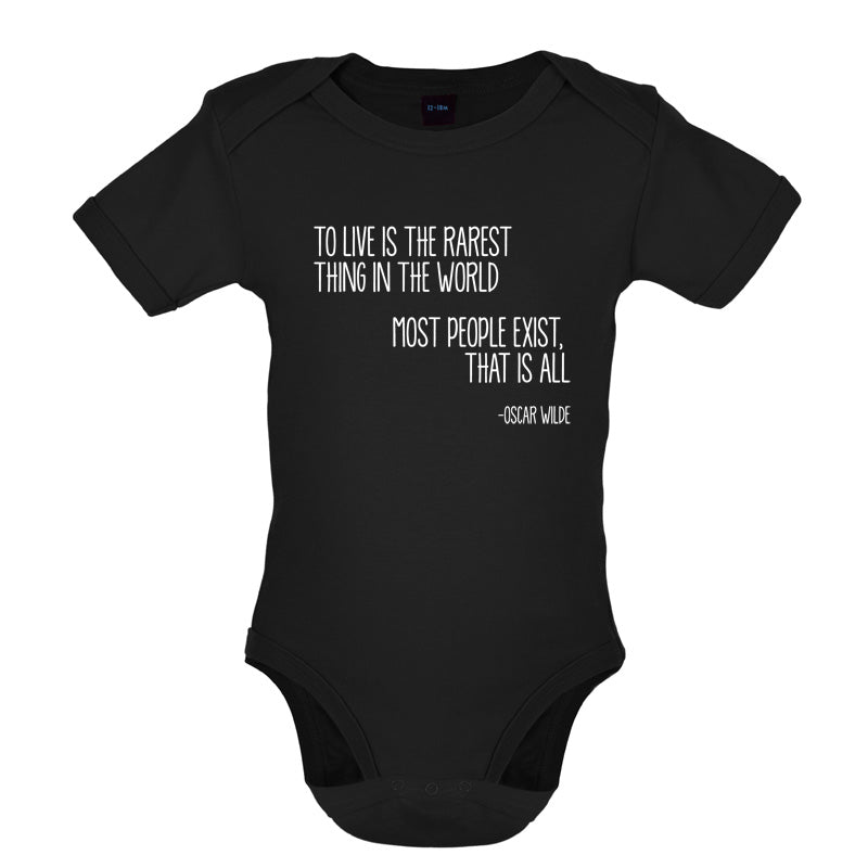 To Live Is The Rarest Thing In The World Baby T Shirt