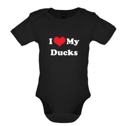 I Love My Ducks Baby T Shirt