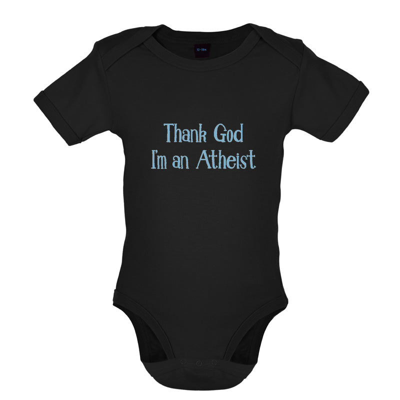 Thank God I'm An Atheist Baby T Shirt
