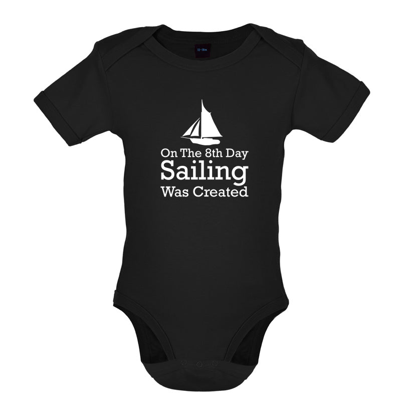 On The 8th Day Sailing Was Created Baby T Shirt