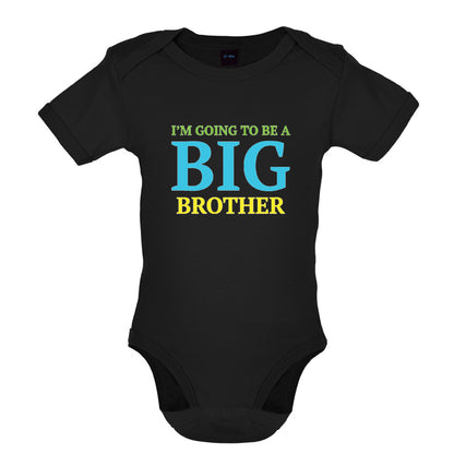 I'm Going To Be A Big Brother Baby T Shirt