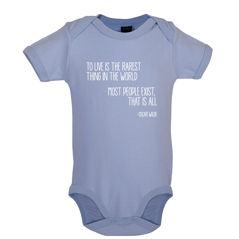 To Live Is The Rarest Thing In The World Baby T Shirt