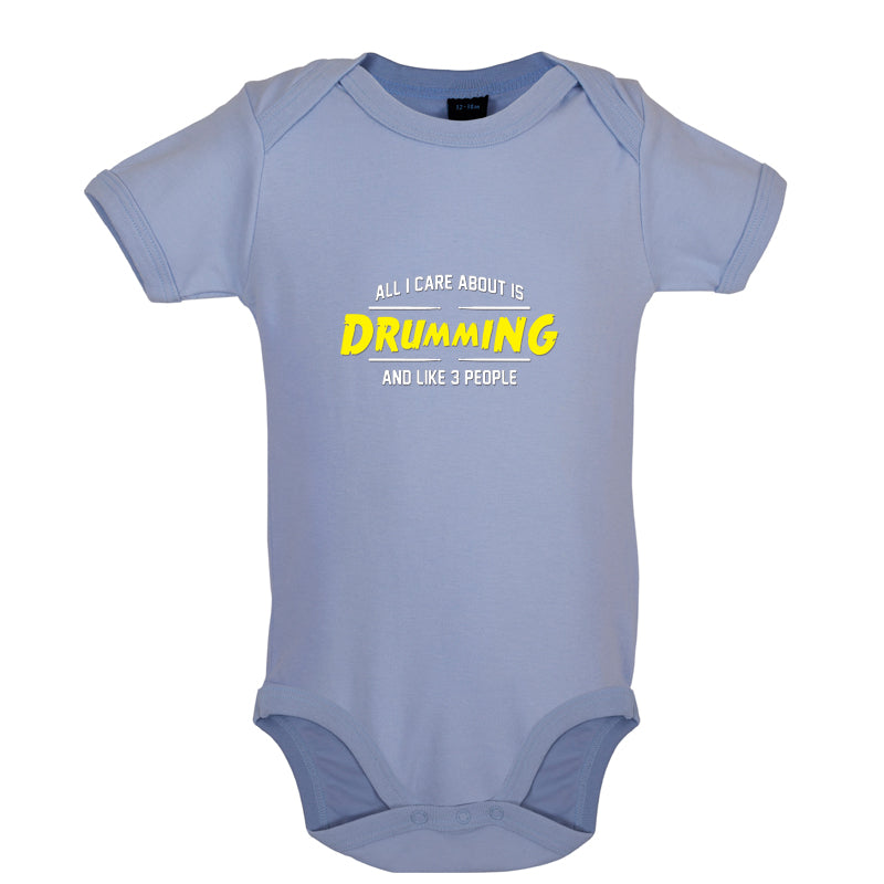All I Care About Is Drumming Baby T Shirt