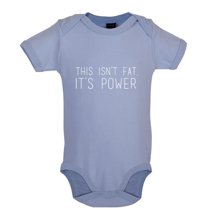 This Isn't Fat, It's Power Baby T Shirt