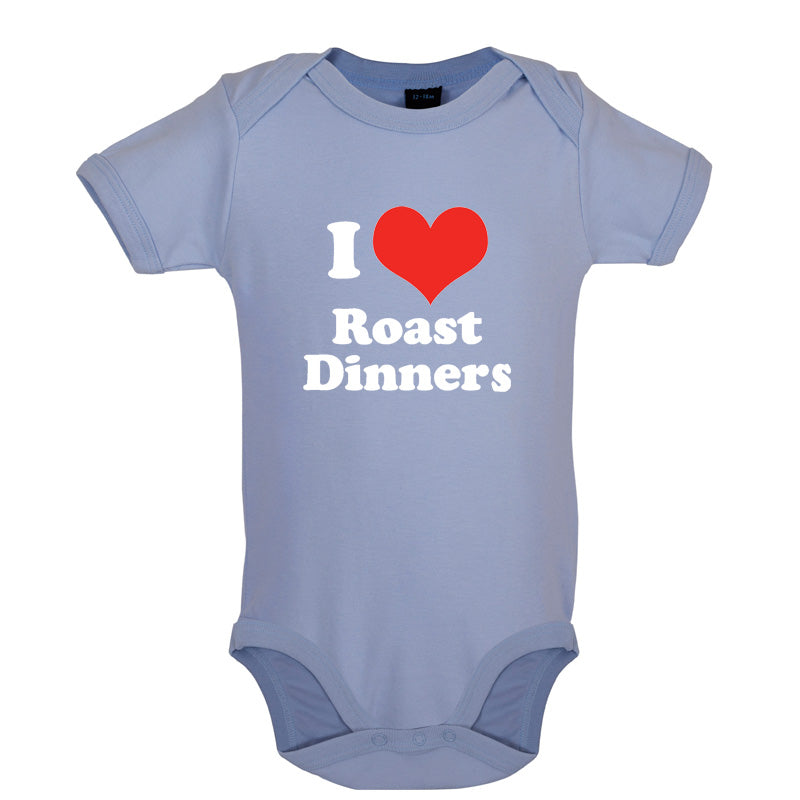 I Love Roast Dinners Baby T Shirt