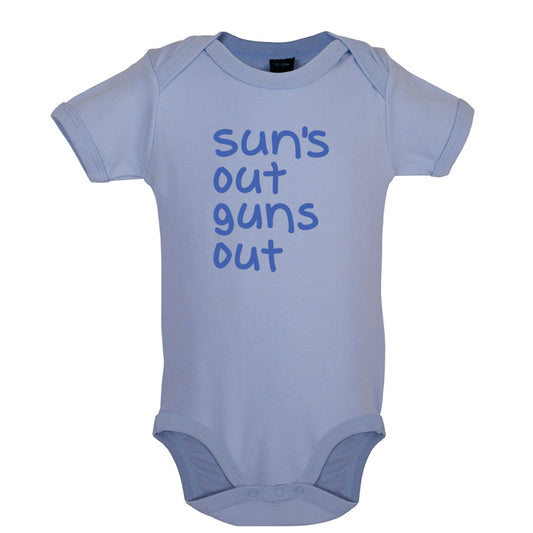 Suns Out Guns Out Baby T Shirt