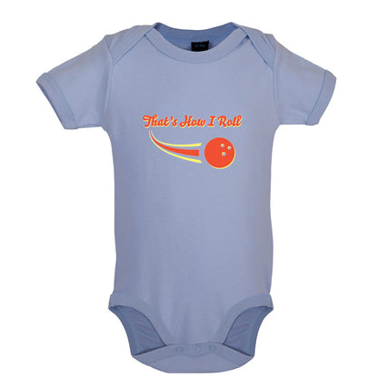 That's How I Roll Bowling Baby T Shirt