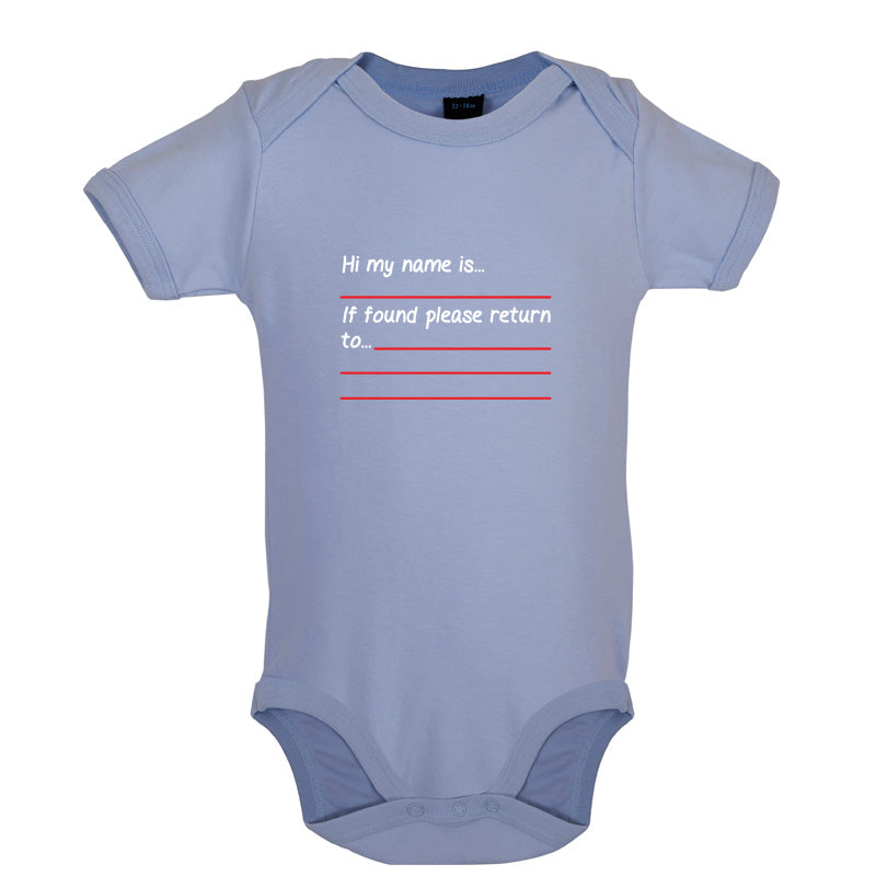 Hi my Name Is, If found Please Return To Baby T Shirt