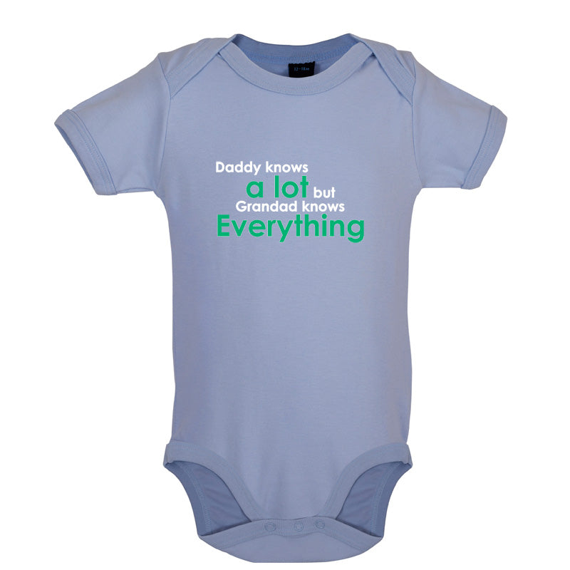 Daddy Knows A Lot Grandad Knows Everything Baby T Shirt