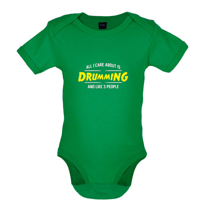 All I Care About Is Drumming Baby T Shirt