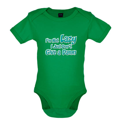 I'm Not Lazy, I Just Don't Give a Damn Baby T Shirt