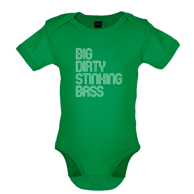 Big Dirty Stinking Bass Baby T Shirt
