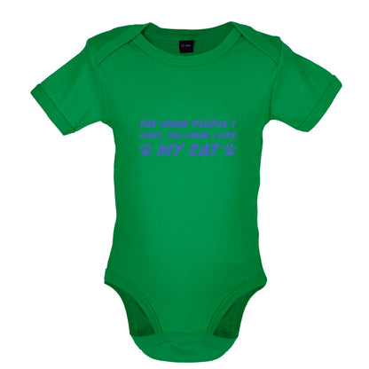 The More People I Meet, The More I Like My Cat Baby T Shirt
