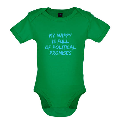 My Nappy Is Full Of Political Promises Baby T Shirt