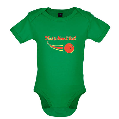 That's How I Roll Bowling Baby T Shirt