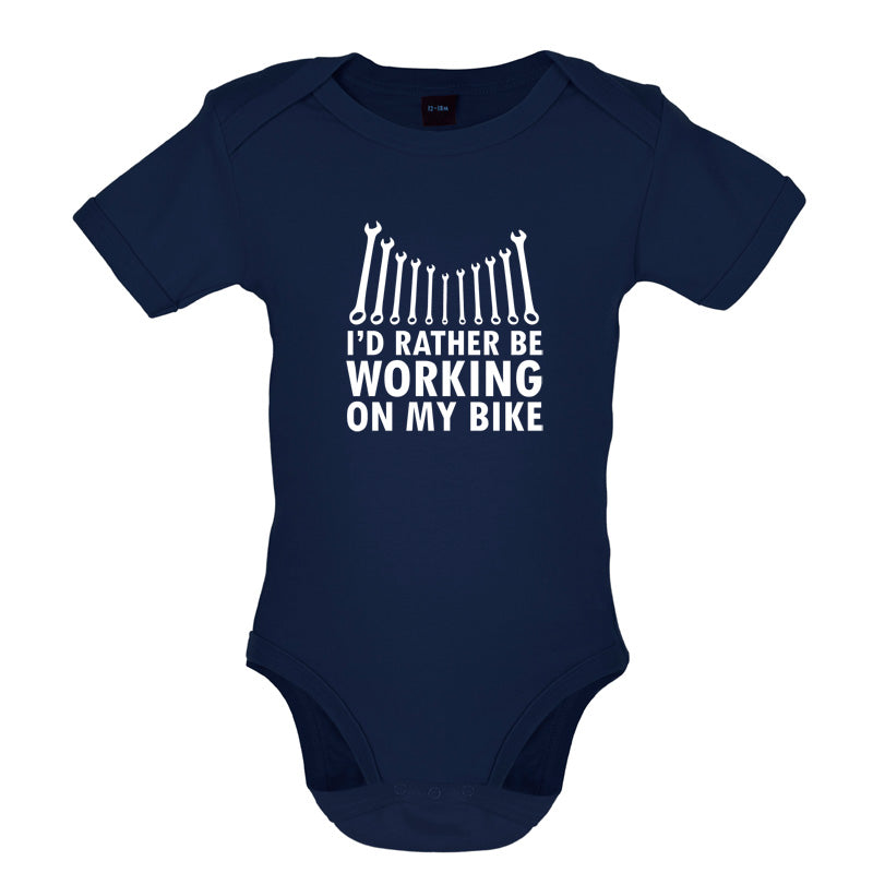 I'd Rather Be Working On My Bike Baby T Shirt
