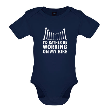 I'd Rather Be Working On My Bike Baby T Shirt