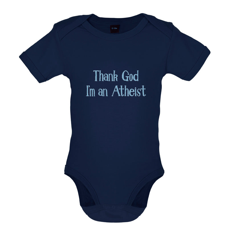 Thank God I'm An Atheist Baby T Shirt