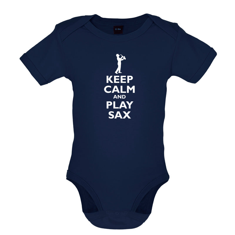 Keep Calm and Play Sax Baby T Shirt