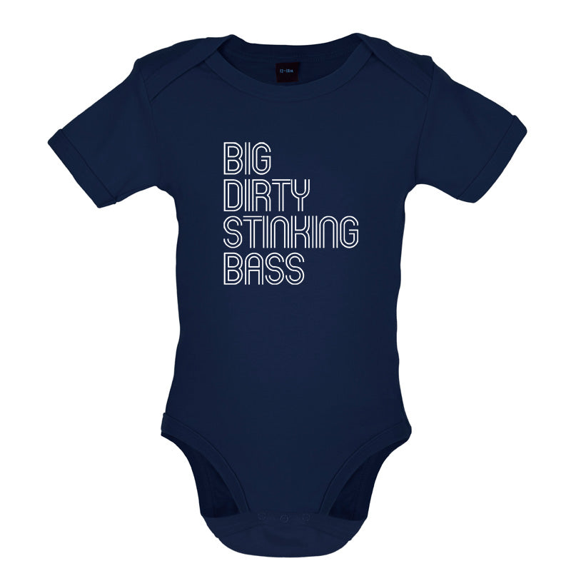 Big Dirty Stinking Bass Baby T Shirt