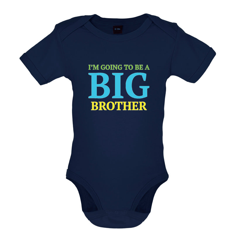 I'm Going To Be A Big Brother Baby T Shirt