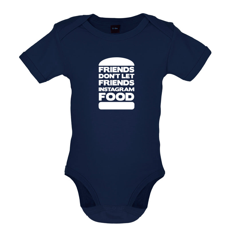 Friends Don't Let Friends Instagram Food Baby T Shirt
