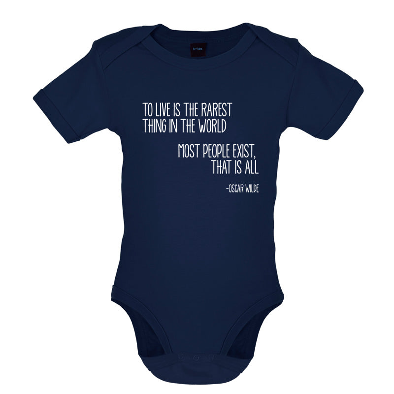 To Live Is The Rarest Thing In The World Baby T Shirt