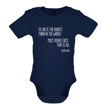 To Live Is The Rarest Thing In The World Baby T Shirt