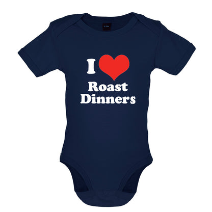 I Love Roast Dinners Baby T Shirt