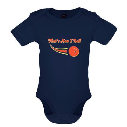That's How I Roll Bowling Baby T Shirt