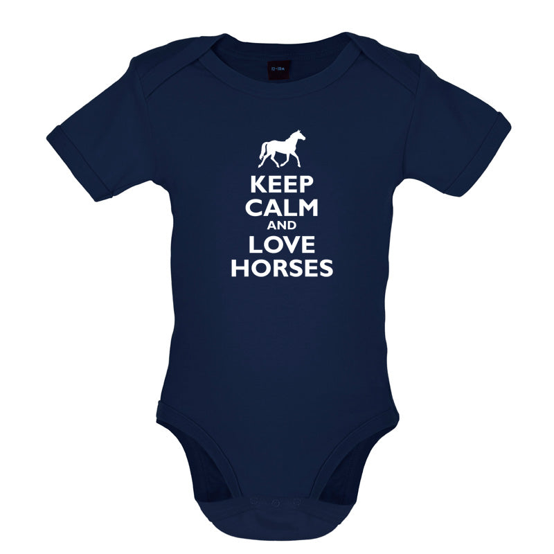 Keep Calm and Love Horses Baby T Shirt