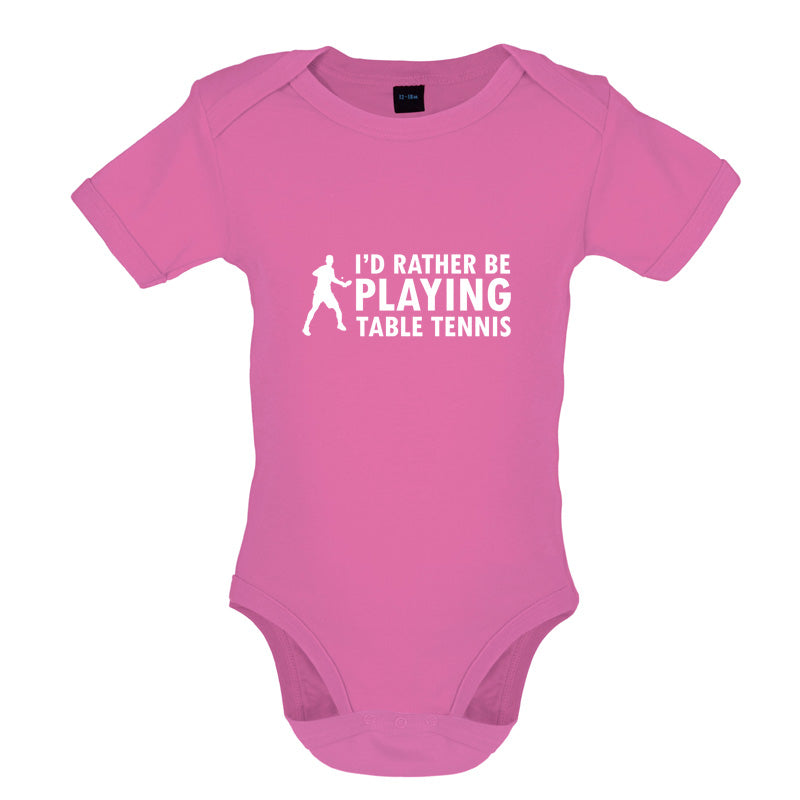 I'd Rather Be Playing Table Tennis Baby T Shirt