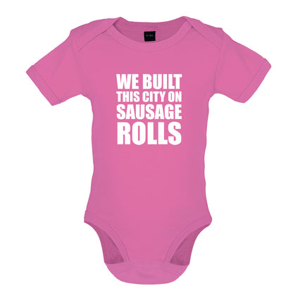 We Built This City On Sausage Rolls Baby T Shirt