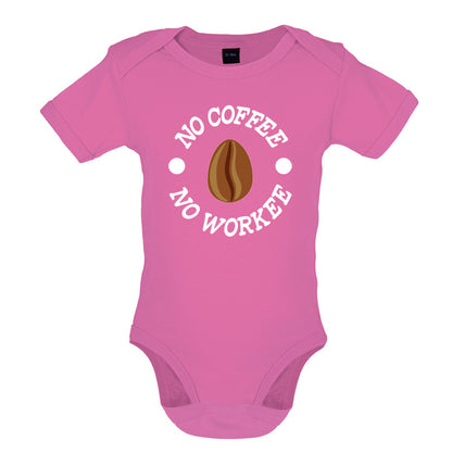 No Coffee No Workee Baby T Shirt