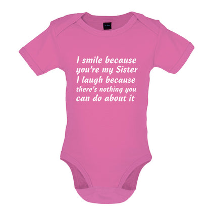 I Smile Because You're My Sister Baby T Shirt