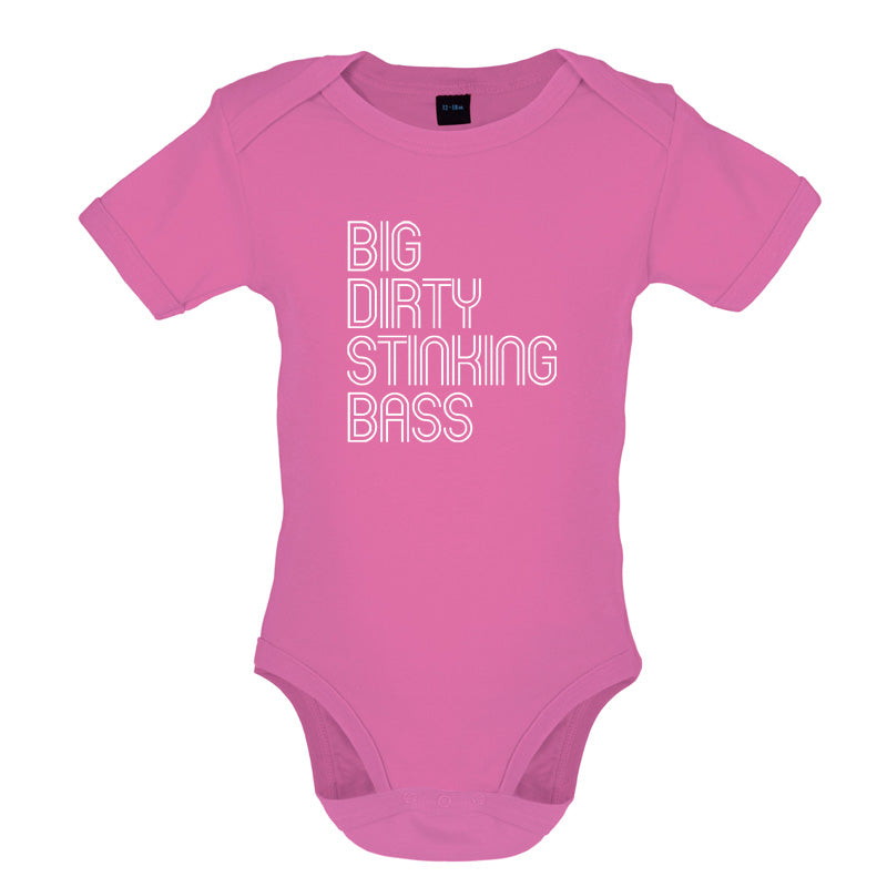 Big Dirty Stinking Bass Baby T Shirt