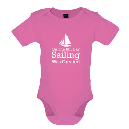 On The 8th Day Sailing Was Created Baby T Shirt