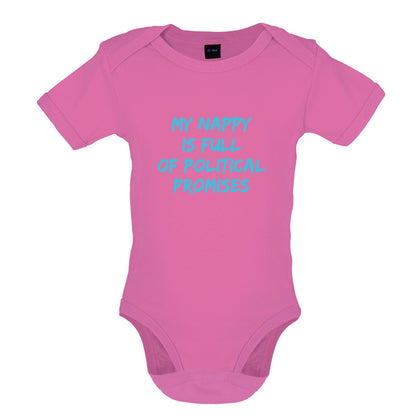 My Nappy Is Full Of Political Promises Baby T Shirt