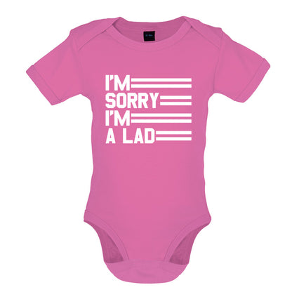 I'm Sorry I'm A Lad Baby T Shirt