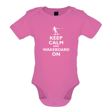 Keep Calm and Wakeboard On Baby T Shirt