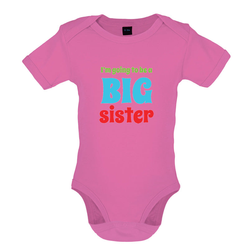 I'm Going To Be A Big Sister Baby T Shirt