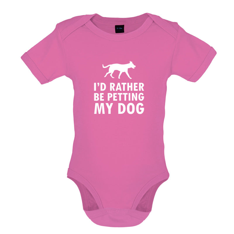 I'd Rather Be Petting My Dog Baby T Shirt