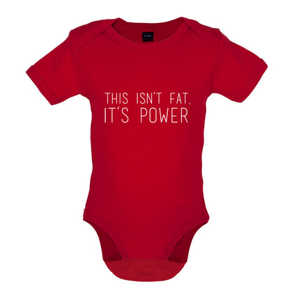 This Isn't Fat, It's Power Baby T Shirt