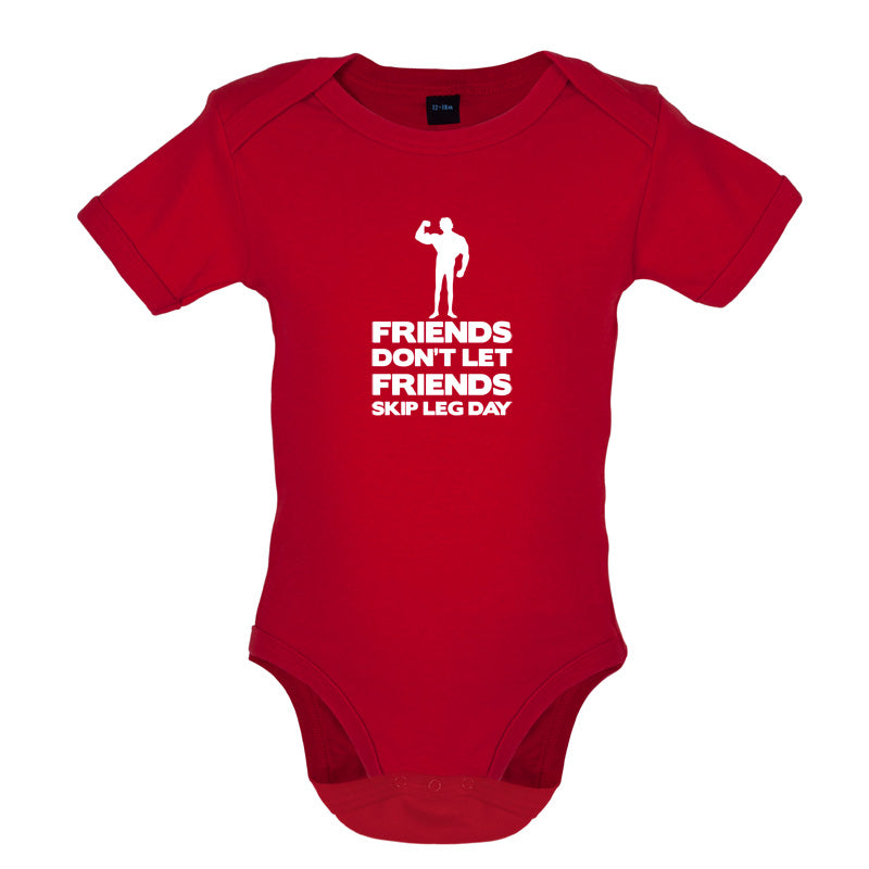 Friends Don't Let Friends Skip Leg Day Baby T Shirt